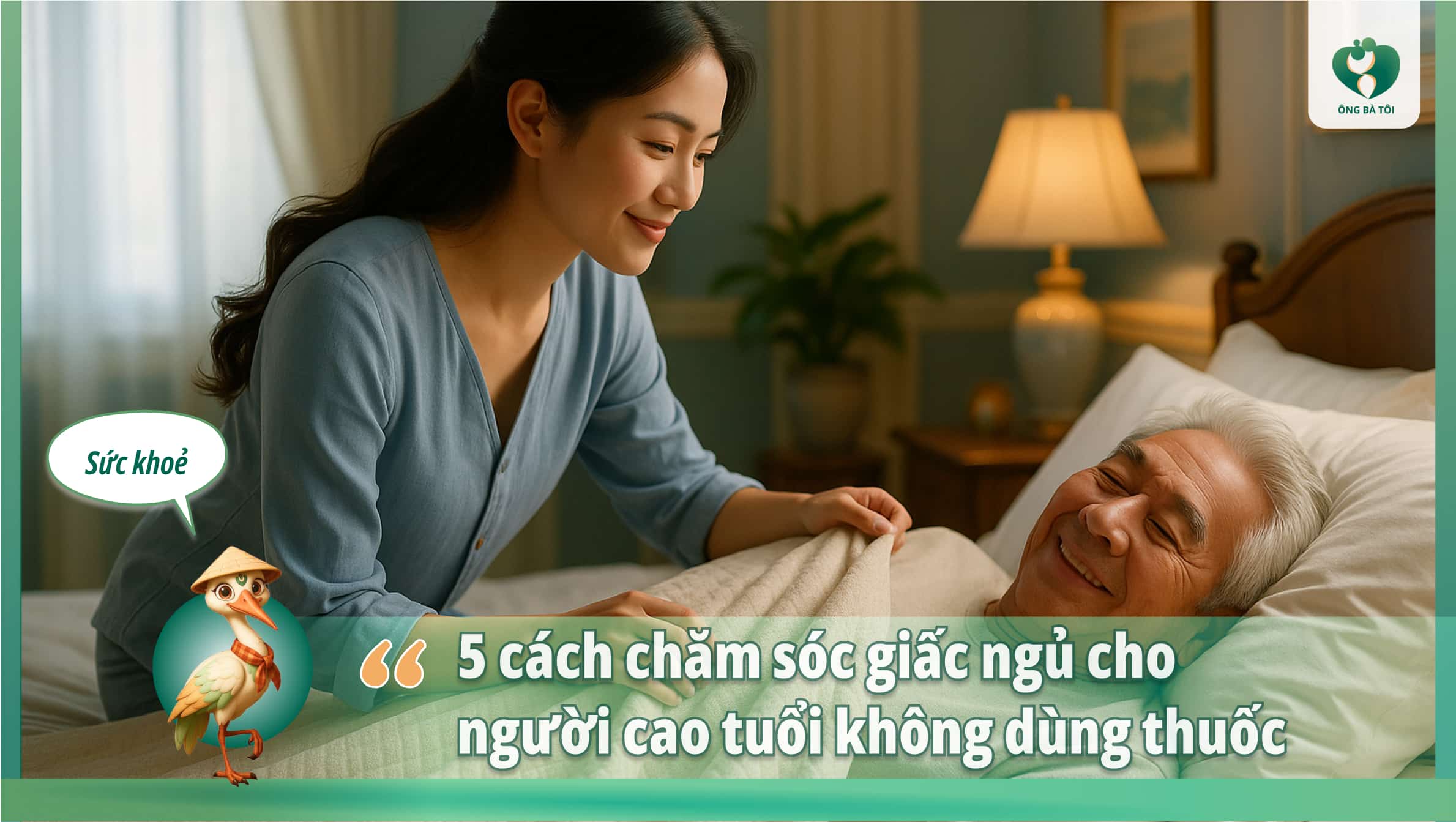 5 cách chăm sóc giấc ngủ cho người cao tuổi không dùng thuốc