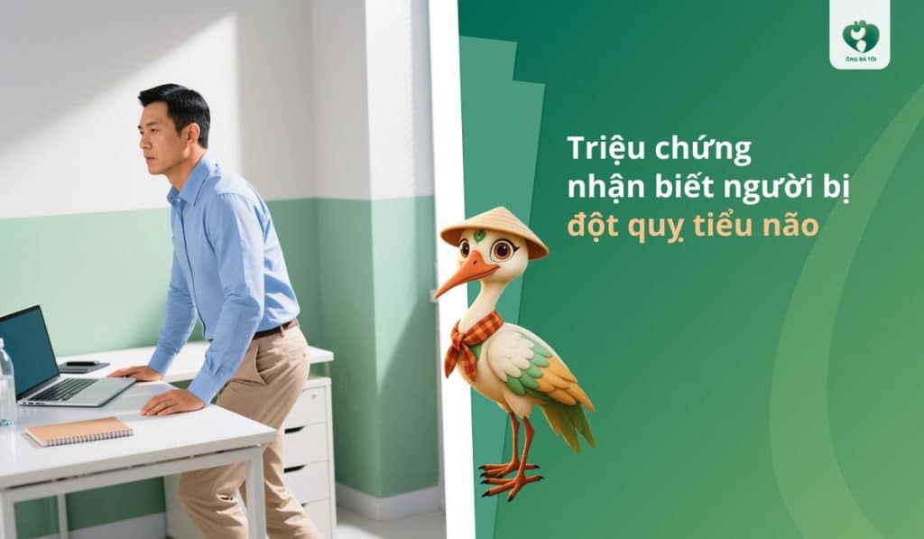 Triệu chứng nhận biết người bị đột quỵ tiểu não