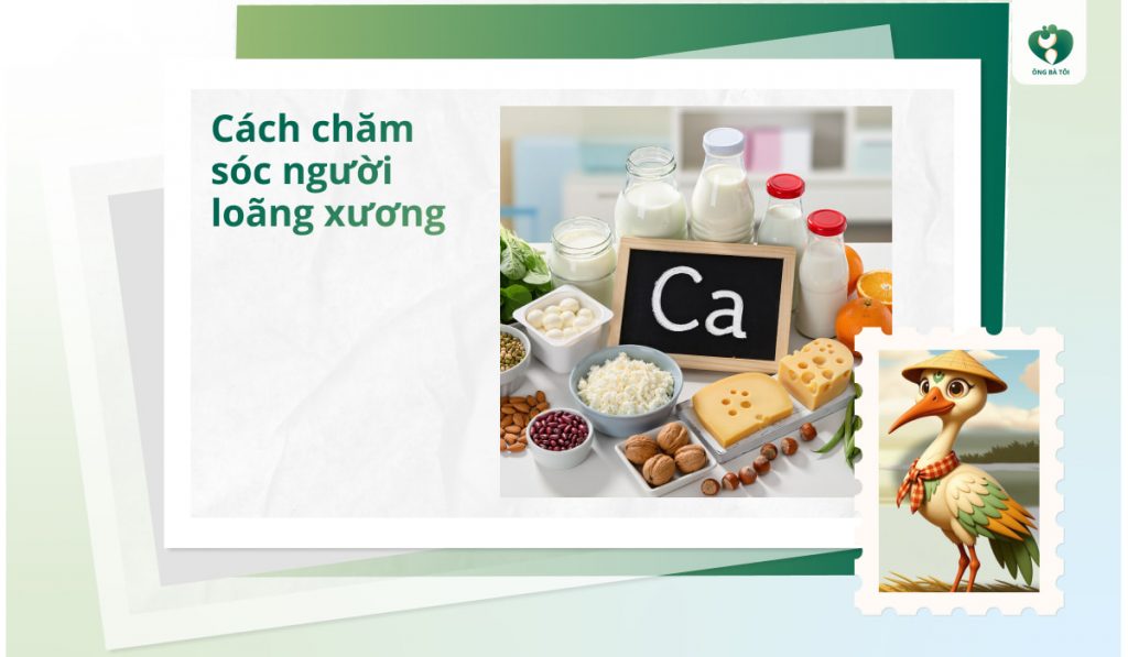 Cách chăm sóc người loãng xương
