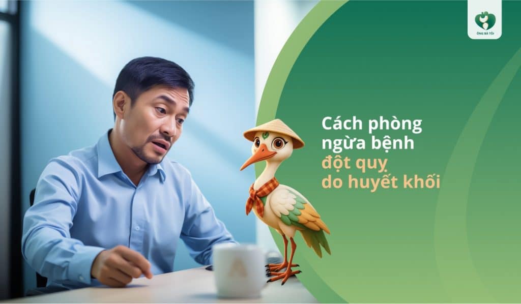Cách phòng ngừa bệnh đột quỵ do huyết khối