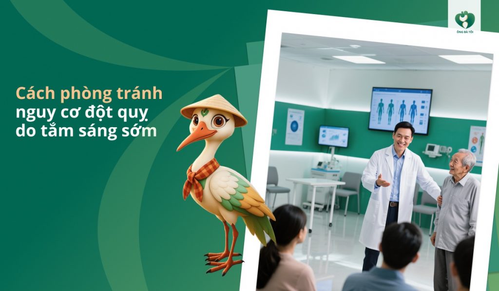 Cách phòng tránh nguy cơ đột quỵ do tăm sáng sớm