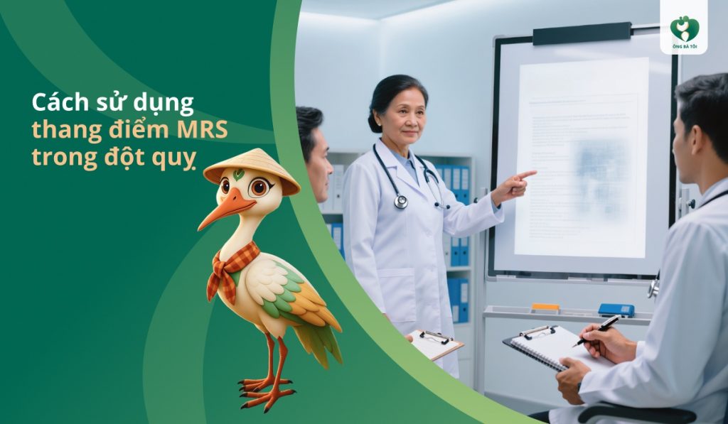 Cách sử dụng thang điểm MRS trong đột quỵ