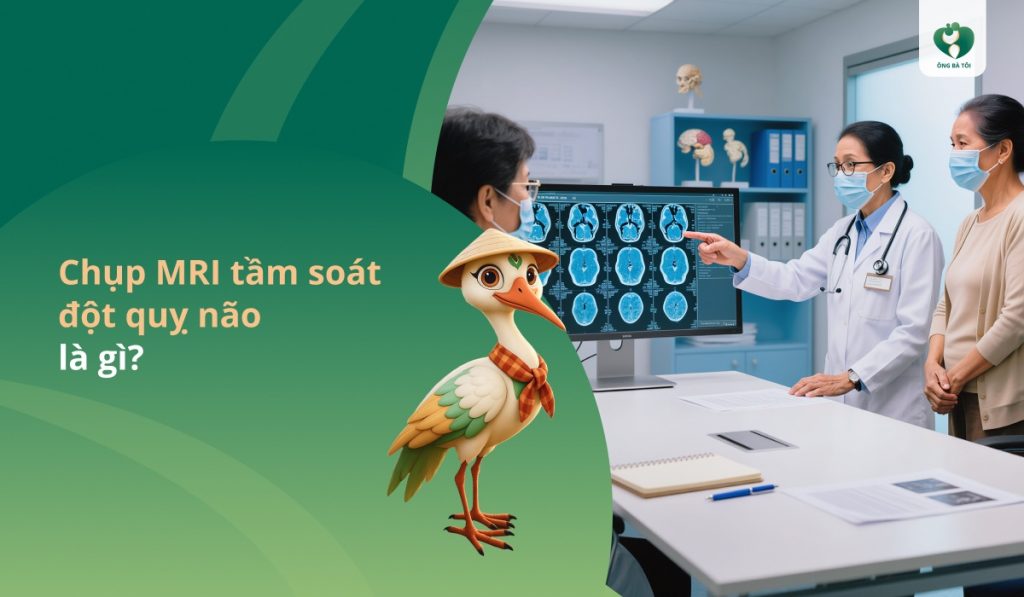 Chụp MRI tầm soát đột quỵ não là gì