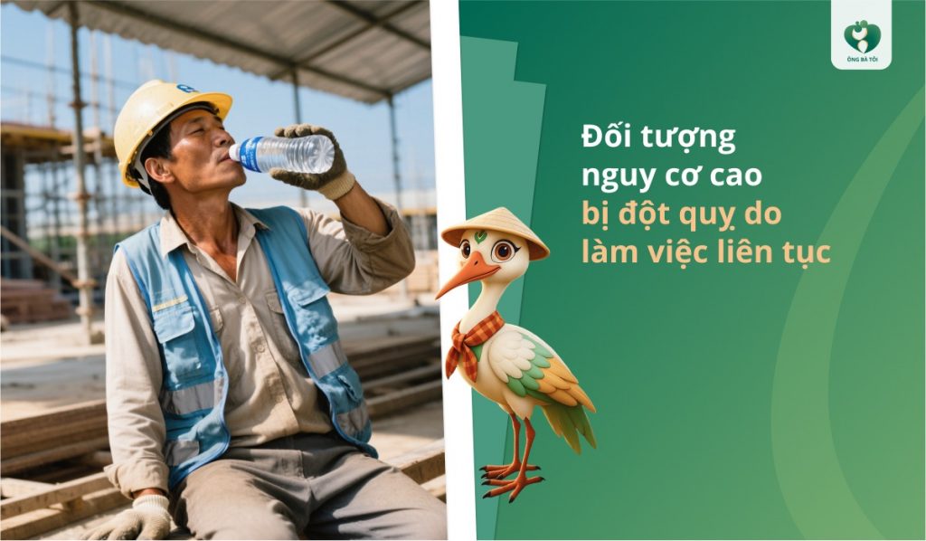 Đối tượng nguy cơ cao bị đột quỵ do làm việc liên tục