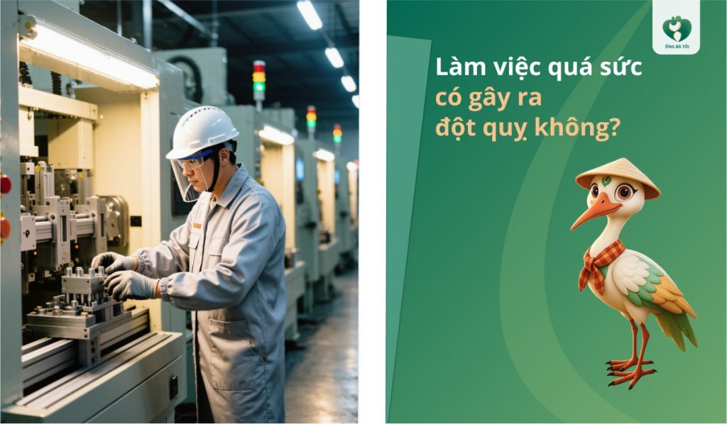 Đột quỵ do làm việc quá sức có đúng không