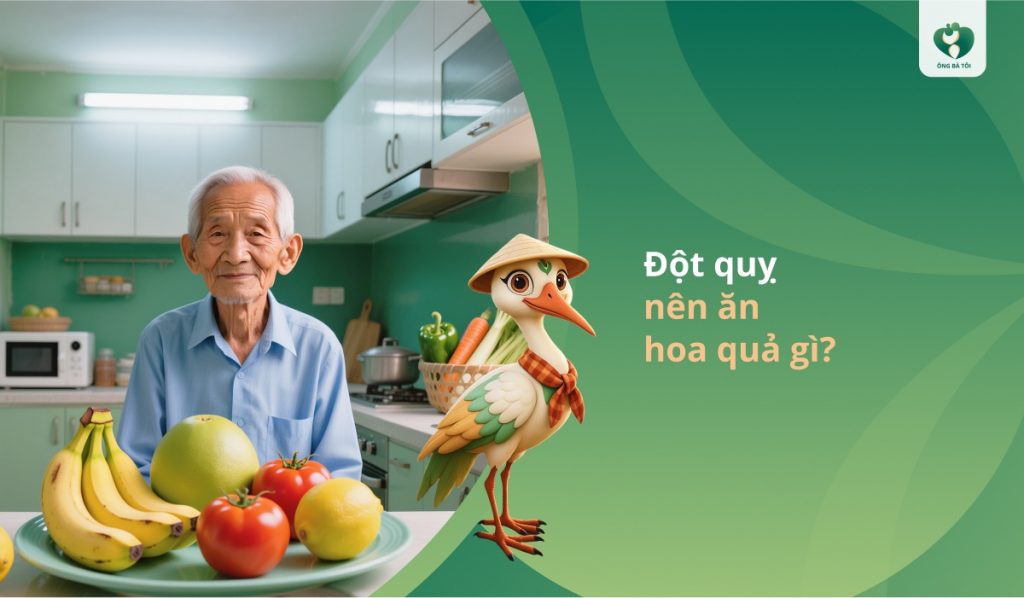 Đột quỵ nên ăn hoa quả gì