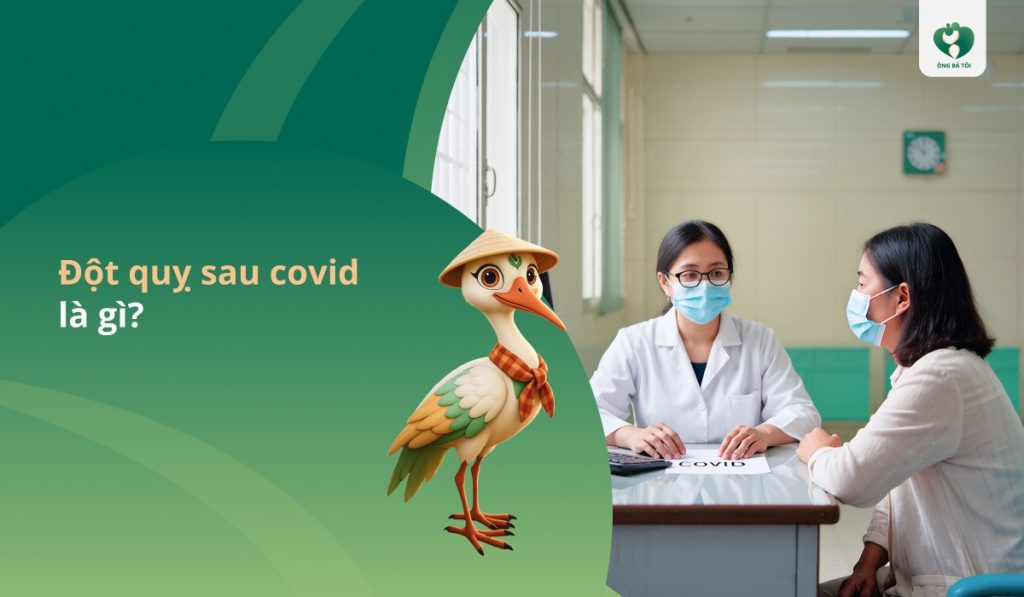 Đột quỵ sau covid là gì