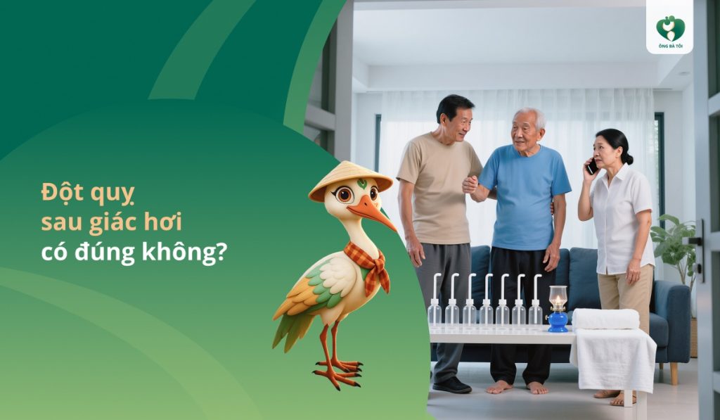 Đột quỵ sau giác hơi có đúng không