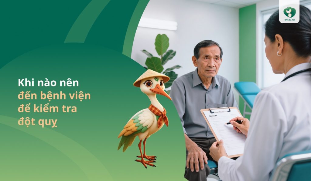 Khi nào nên đến bệnh viện để kiểm tra đột quỵ