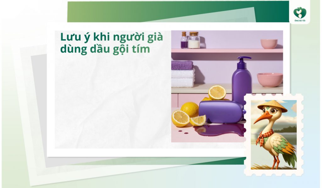 Lưu ý khi người già dùng dầu gội tím