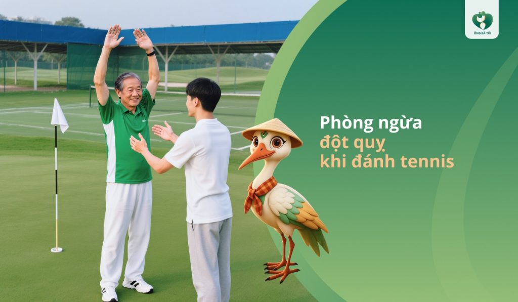 Phòng ngừa đột quỵ khi đánh tennis