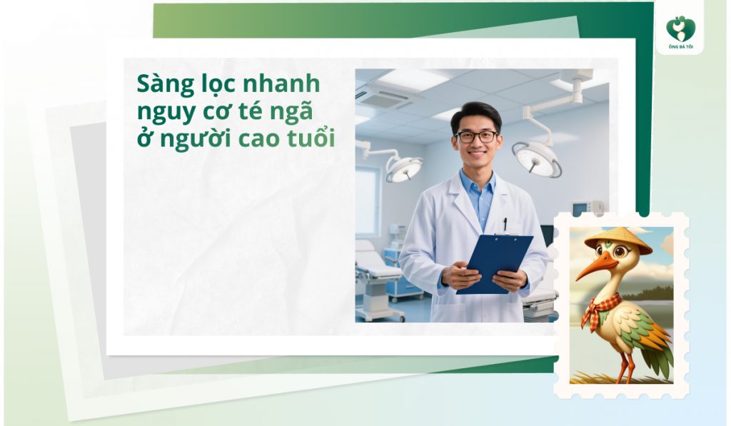 Sàng lọc nhanh nguy cơ té ngã ở người cao tuổi