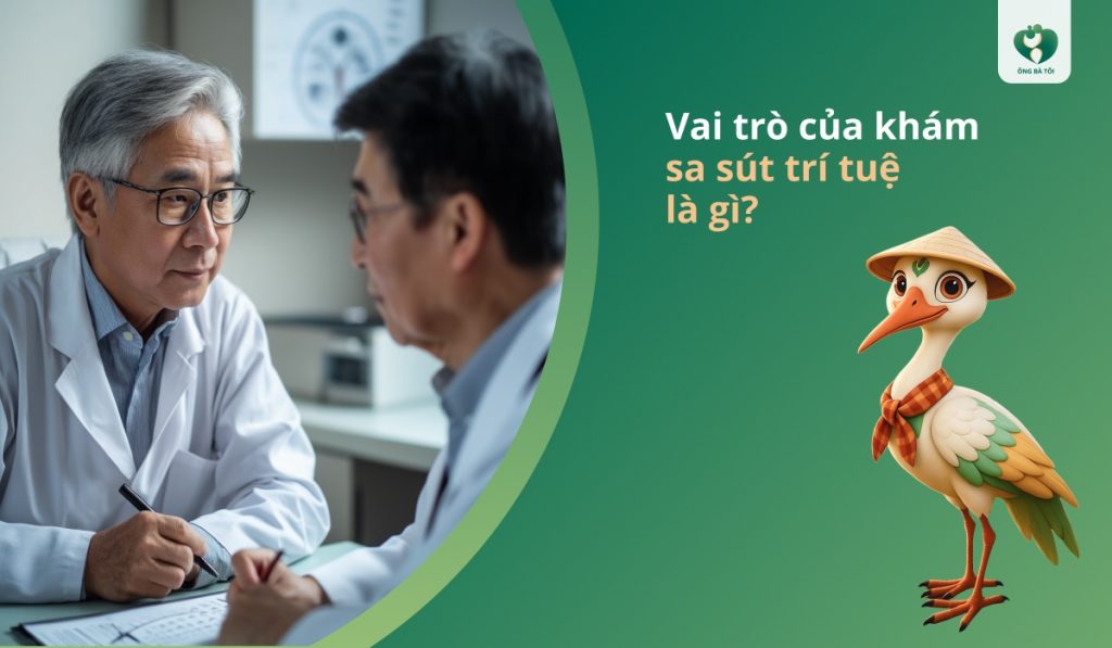 Vai trò của khám sa sút trí tuệ là gì